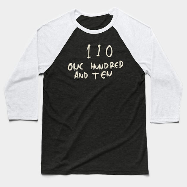 One Hundred And Ten 110 Baseball T-Shirt by Saestu Mbathi